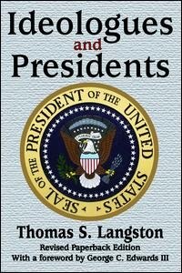 Ideologues and presidents by Thomas S. Langston, Hardcover | Indigo Chapters