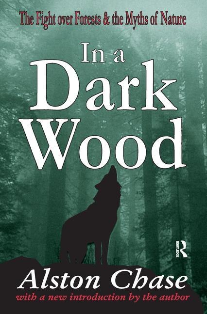 In a Dark Wood by Alston Chase, Hardcover | Indigo Chapters