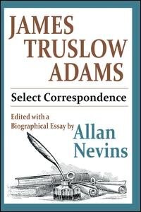James Truslow Adams by Allan Nevins, Hardcover | Indigo Chapters