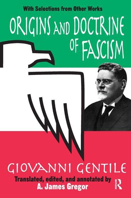 Origins And Doctrine Of Fascism by Giovanni Gentile, Hardcover | Indigo Chapters