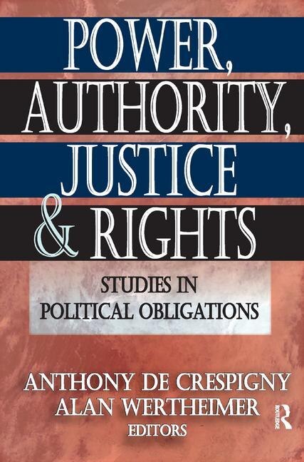 Power Authority Justice And Rights by Anthony de Crespigny, Hardcover | Indigo Chapters