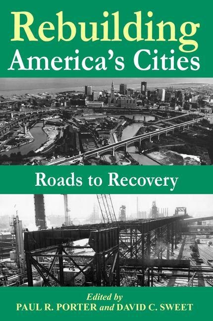 Rebuilding America's Cities by Robert W. Lake, Hardcover | Indigo Chapters