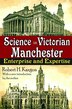 Science In Victorian Manchester by William T. Golden, Hardcover | Indigo Chapters