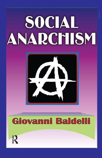 Social Anarchism by Giovanni Baldelli, Hardcover | Indigo Chapters