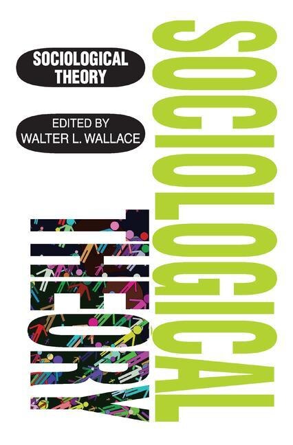 Sociological Theory by Walter Wallace, Hardcover | Indigo Chapters