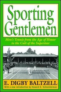 Sporting Gentlemen by E. Digby Baltzell, Hardcover | Indigo Chapters