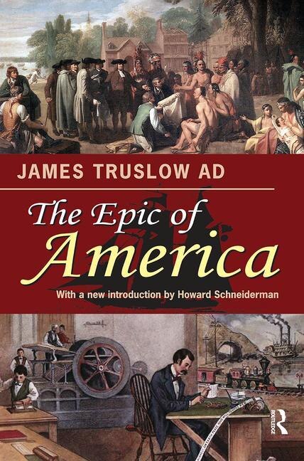 The Epic Of America by James Truslow Adams, Hardcover | Indigo Chapters
