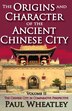 The Origins And Character Of The Ancient Chinese City by Paul Wheatley, Hardcover | Indigo Chapters