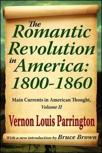 The Romantic Revolution In America by Michael Young, Hardcover | Indigo Chapters