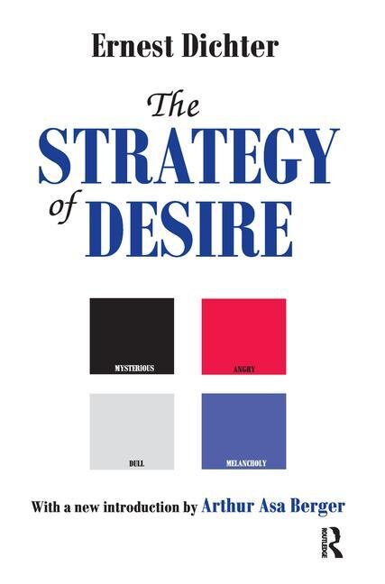 The Strategy Of Desire by Ernest Dichter, Hardcover | Indigo Chapters