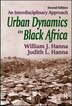 Urban Dynamics In Black Africa by William J. Hanna, Hardcover | Indigo Chapters