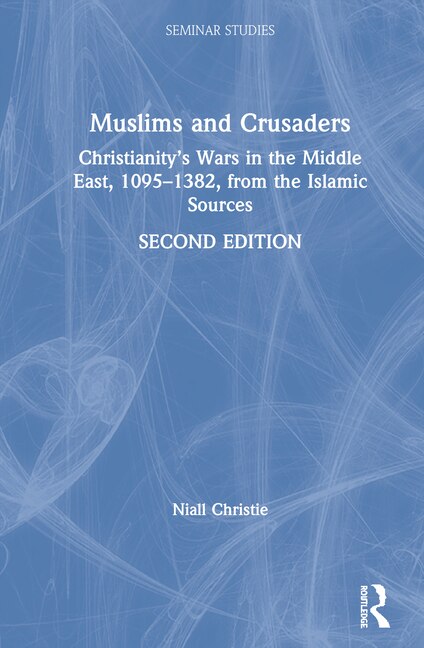Muslims And Crusaders by Niall Christie, Hardcover | Indigo Chapters