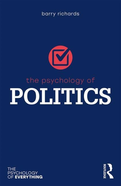 The Psychology Of Politics by Barry Richards, Paperback | Indigo Chapters