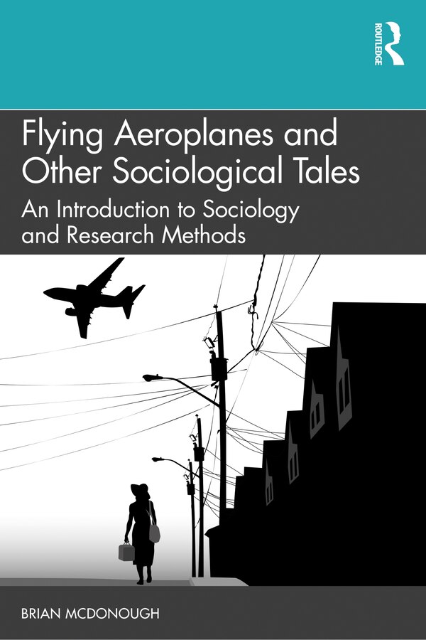 Flying Aeroplanes And Other Sociological Tales by Brian McDonough, Paperback | Indigo Chapters