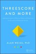Threescore And More by Alan Weiss, Hardcover | Indigo Chapters