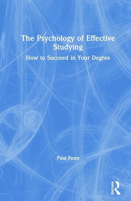 The Psychology Of Effective Studying by Paul Penn, Hardcover | Indigo Chapters