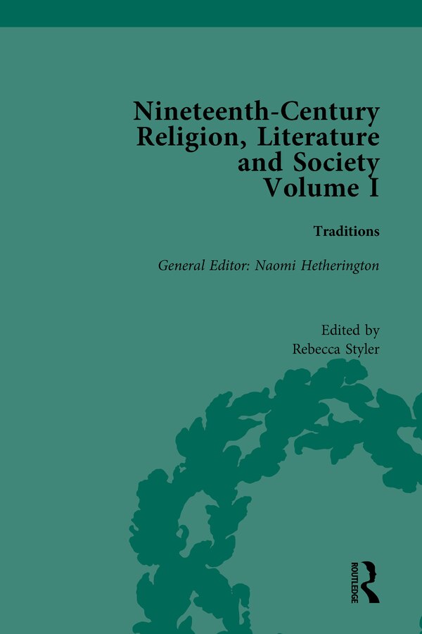 Nineteenth-century Religion Literature And Society by Rebecca Styler, Hardcover | Indigo Chapters