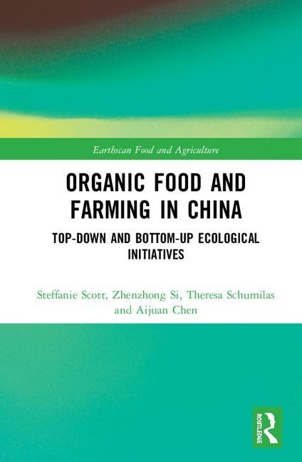 Organic Food And Farming In China by Steffanie Scott, Hardcover | Indigo Chapters