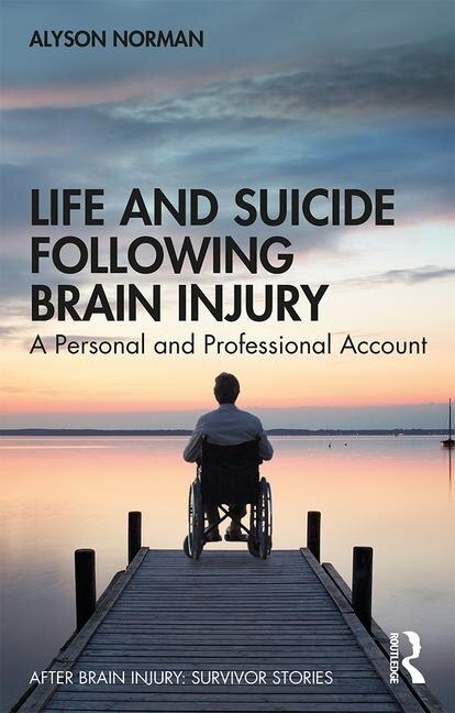 Life And Suicide Following Brain Injury by Alyson Norman, Paperback | Indigo Chapters