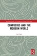 Confucius And The Modern World by Lai Chen, Hardcover | Indigo Chapters