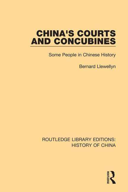 China's Courts And Concubines by Bernard Llewellyn, Hardcover | Indigo Chapters