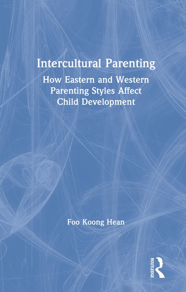 Intercultural Parenting by Koong Hean Foo, Hardcover | Indigo Chapters