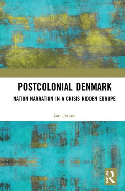 Postcolonial Denmark by Lars Jensen, Hardcover | Indigo Chapters