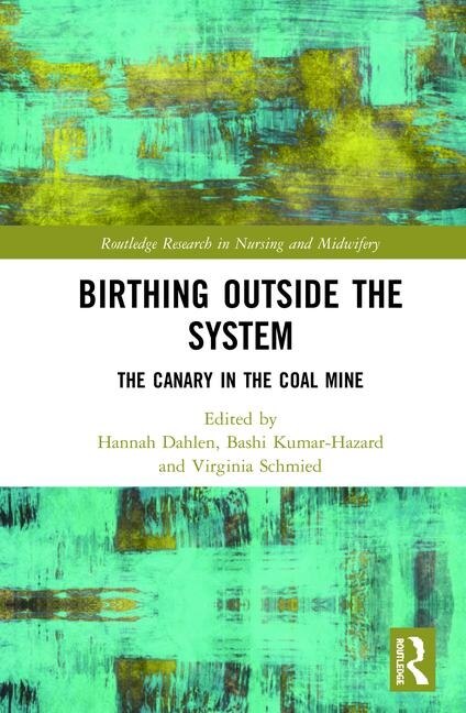 Birthing Outside The System by Hannah Dahlen, Hardcover | Indigo Chapters