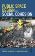 Public Space Design And Social Cohesion by Patricia Aelbrecht, Paperback | Indigo Chapters