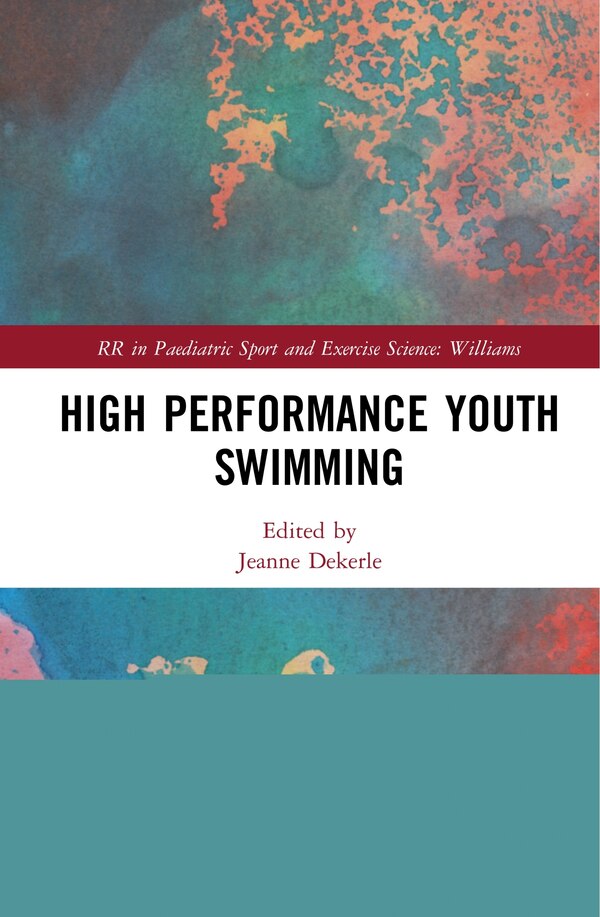 High Performance Youth Swimming by Jeanne Dekerle, Hardcover | Indigo Chapters