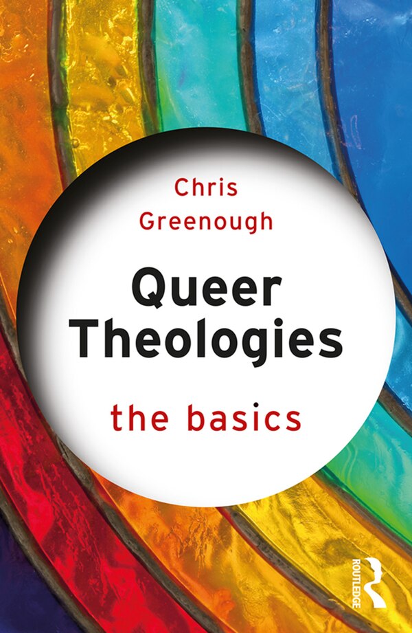 Queer Theologies by Chris Greenough, Paperback | Indigo Chapters