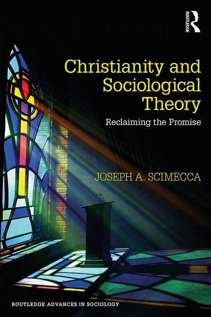 Christianity and Sociological Theory by Joseph A. Scimecca, Paperback | Indigo Chapters
