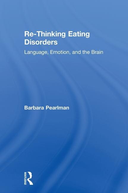 Re-thinking Eating Disorders by Barbara Pearlman, Hardcover | Indigo Chapters