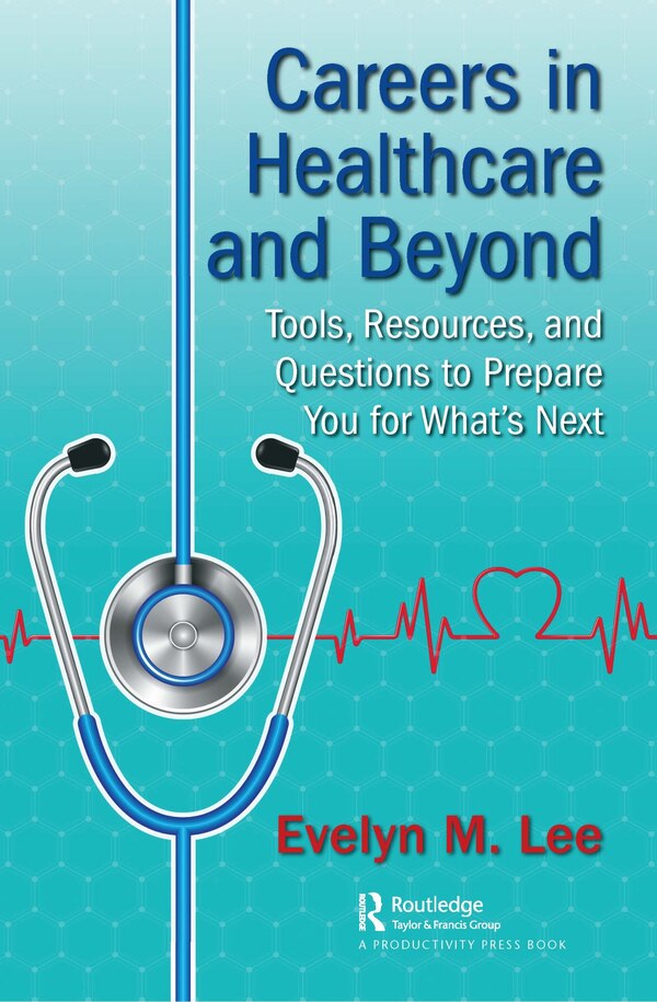 Careers In Healthcare And Beyond by Evelyn Lee, Paperback | Indigo Chapters
