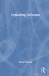 Organizing Christmas by Philip Hancock, Hardcover | Indigo Chapters