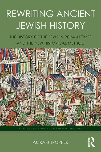 Rewriting Ancient Jewish History by Amram Tropper, Hardcover | Indigo Chapters