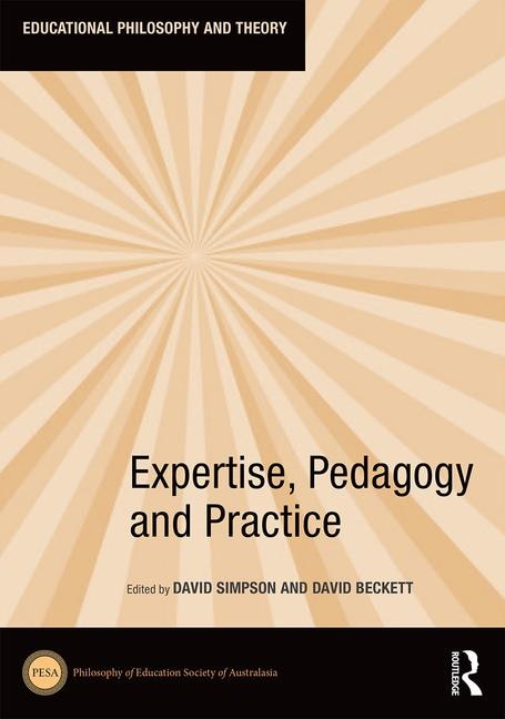 Expertise Pedagogy And Practice by David Simpson, Hardcover | Indigo Chapters