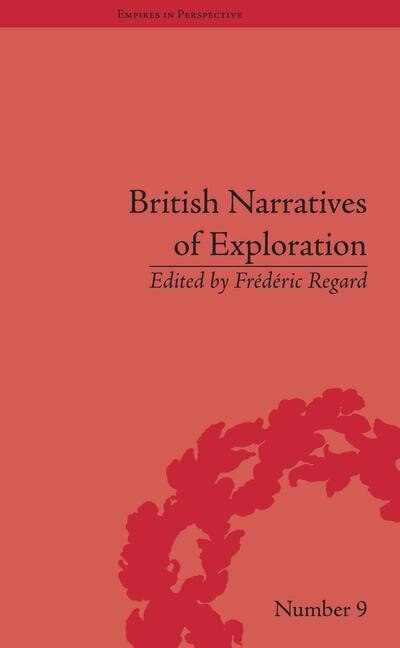 British Narratives of Exploration by Frédéric Regard, Paperback | Indigo Chapters