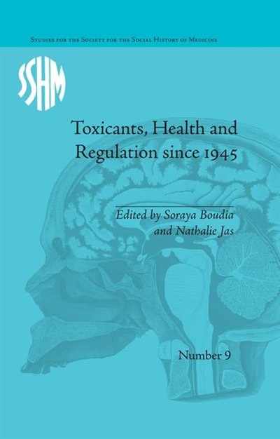 Toxicants Health And Regulation Since 1945 by Soraya Boudia, Paperback | Indigo Chapters