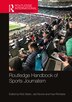Routledge Handbook Of Sports Journalism by Rob Steen, Hardcover | Indigo Chapters