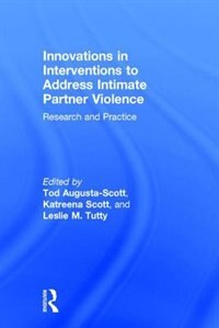 Innovations In Interventions To Address Intimate Partner Violence by Tod Augusta-scott, Hardcover | Indigo Chapters