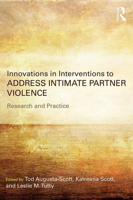 Innovations In Interventions To Address Intimate Partner Violence by Tod Augusta-scott, Paperback | Indigo Chapters