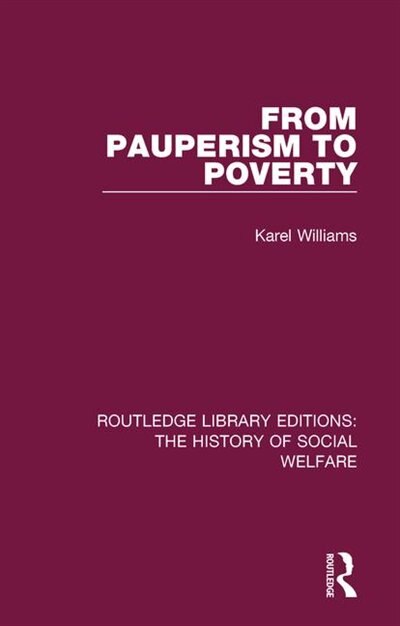 From Pauperism To Poverty by Karel Williams, Paperback | Indigo Chapters