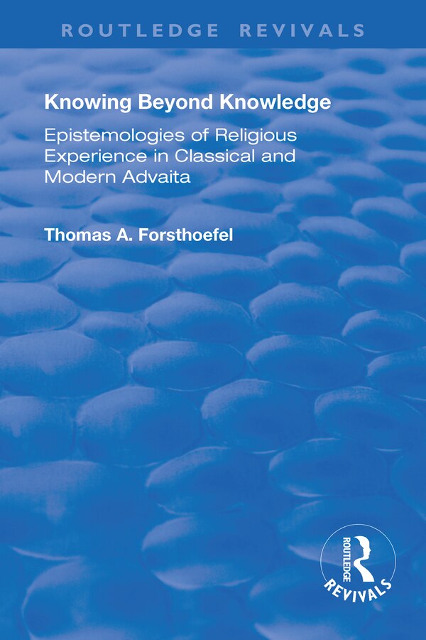 Knowing Beyond Knowledge by Thomas A. Forsthoefel, Paperback | Indigo Chapters
