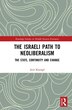 The Israeli Path To Neoliberalism by Arie Krampf, Hardcover | Indigo Chapters