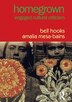 Homegrown by bell hooks, Paperback | Indigo Chapters