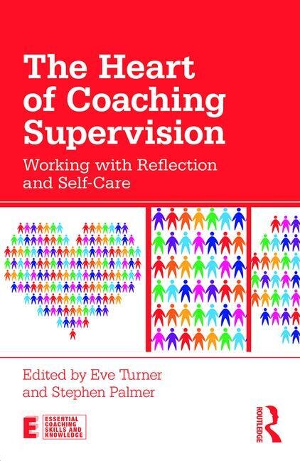 The Heart Of Coaching Supervision by Eve Turner, Paperback | Indigo Chapters