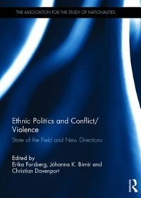 Ethnic Politics And Conflict/violence by Erika Forsberg, Hardcover | Indigo Chapters