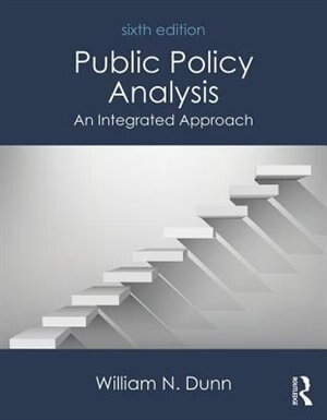 Public Policy Analysis by William N. Dunn, Paperback | Indigo Chapters