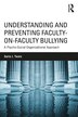 Understanding And Preventing Faculty-on-faculty Bullying by Darla J. Twale, Paperback | Indigo Chapters